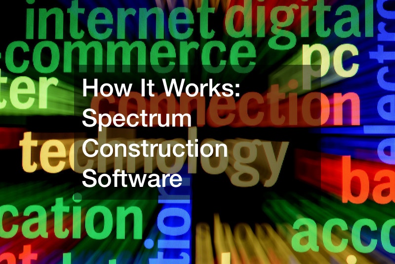How It Works  Spectrum Construction Software