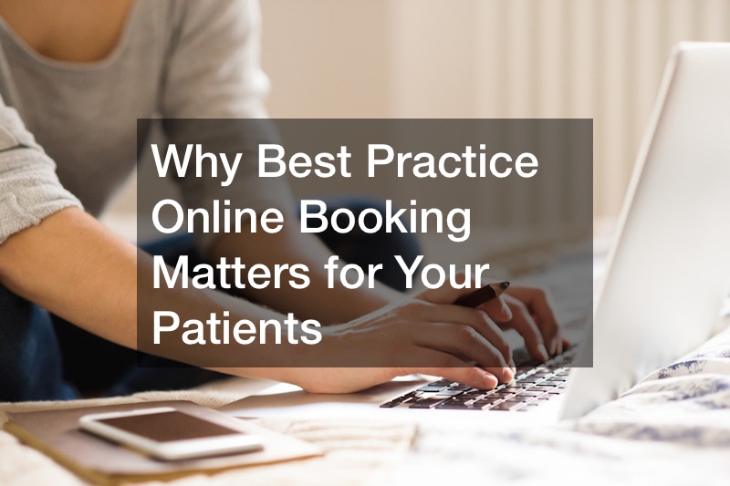 Why Best Practice Online Booking Matters for Your Patients